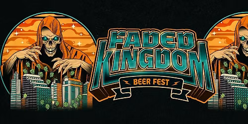 Faded Kingdom Beer Festival - 2027