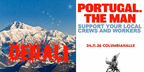 PORTUGAL. THE MAN | The Denali Tour 2026 | Berlin, Columbiahalle - neuer Termin!