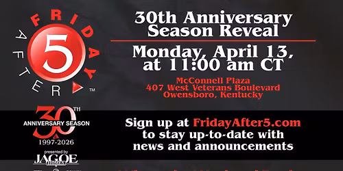 FRIDAY AFTER 5 - 30th Anniversary Season  -