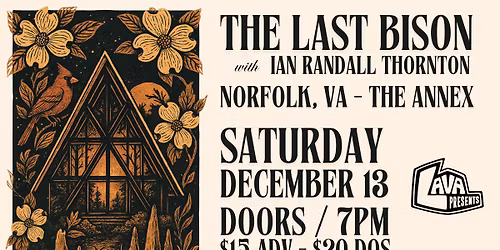 The Last Bison, Ian Randall Thornton at The Annex **LAVA Presents**