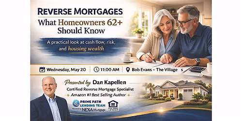 Reverse Mortgages: What Homeowners 62+ Should Know