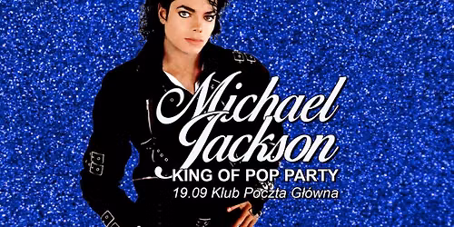MICHAEL JACKSON King of POP Party! - Krak\u00f3w