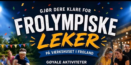 FROLYMPISKE leker p\u00e5 V\u00e6rkshuset