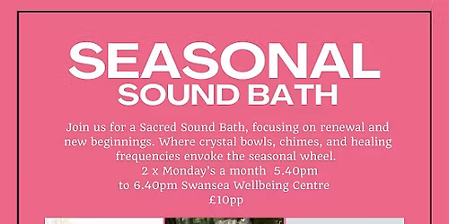 Seasonal Sound Bath at Swansea Wellbeing 11.05.2026