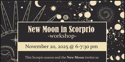 New Moon in Scorpio - Energy Workshop