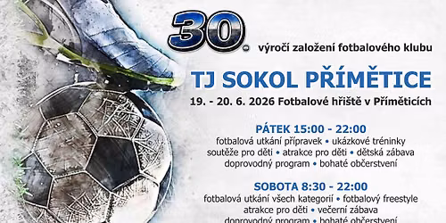 30. v\u00fdro\u010d\u00ed zalo\u017een\u00ed fotbalov\u00e9ho klubu TJ Sokol P\u0159\u00edm\u011btice