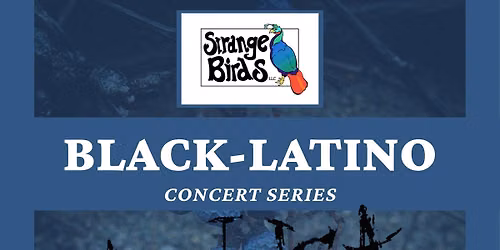 BLACK\/LATINO CONCERT SERIES