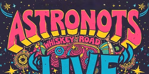 ASTRONOTS "LIVE"  AT WHISKEY ROAD SALOON (01.02.26)