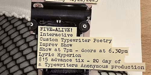 Five-Alive! Interactive Custom Typewriter Poetry Improv Show