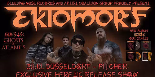 EKTOMORF's Exclusive "HERETIC" Release Show: D\u00fcsseldorf - Pitcher