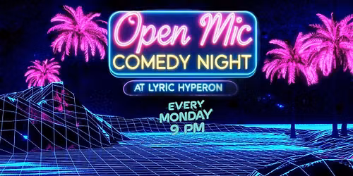 Open Mic Comedy Night At Lyric Hyperion
