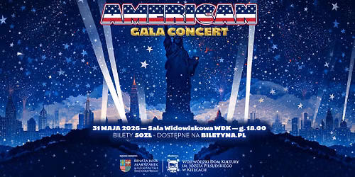 American Gala Concert - Broadway, Hollywood & The Stars w WDK w Kielcach