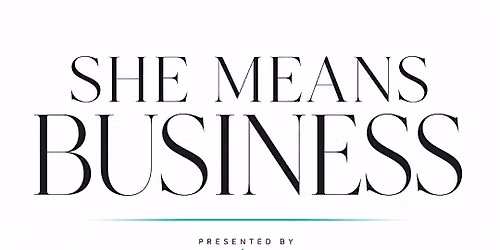 She Means Business - Marketplace & Vendor Expo