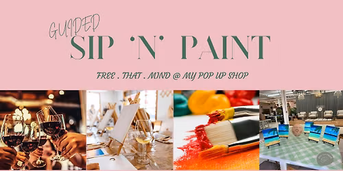 Guided Sip 'N' Paint @ My Pop Up Events