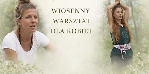 WIOSENNY WARSZTAT DLA KOBIET
