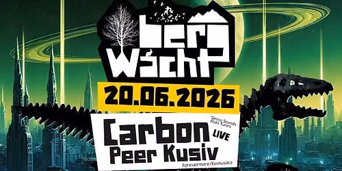 BergWacht in Odonien w\/ Carbon LIVE, Rauschhaus uvm.