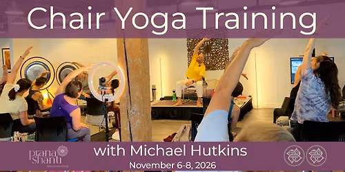 Chair Yoga Training with Michael Hutkins