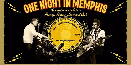 One Night in Memphis: #1 Tribute to Presley, Perkins, Lewis & Cash