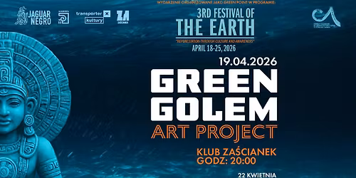 Green Golem Art Project | 19\/04\/2026 | Krak\u00f3w, Klub Za\u015bcianek
