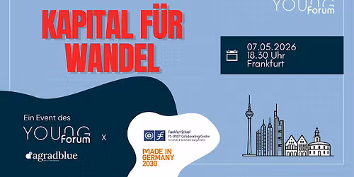 Kapital f\u00fcr Wandel - Wie l\u00e4sst sich Zukunft finanzieren?