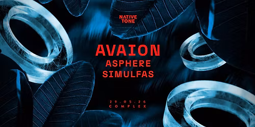 Native Tone presents Avaion \/ Asphere \/ Simulfas