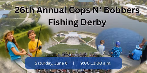 26th Annual Cops N' Bobbers Fishing Derby