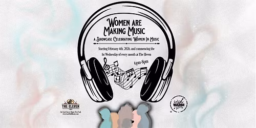 Women Are Making Music - A Showcase Celebrating Women In Music