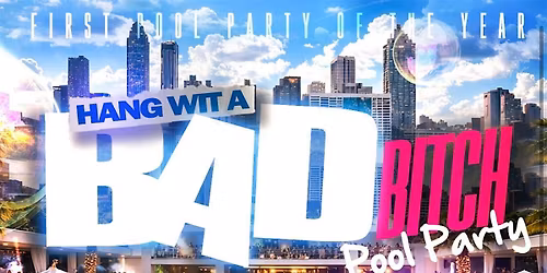 Vibez of Atlanta Presents: Hang Wit A Bad Bitch Pool Party