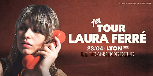 Laura Ferr\u00e9 \u2022 1er tour \u2022 Lyon