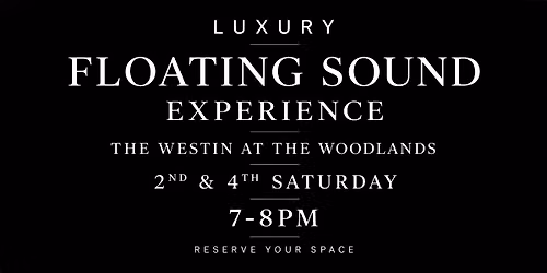 Luxury Floating Sound Experience | The Westin at The Woodlands