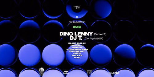 08.08 Lights Out x Vanduo Marse: Dino Lenny, DJ T.