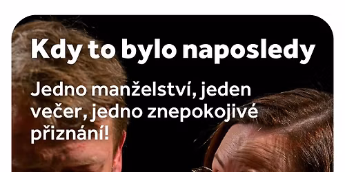 Kdy to bylo naposledy