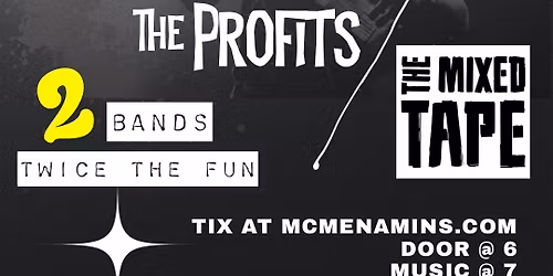 The Profits with Mixed Tape at McMenamin\u2019s Spanish Ballroom