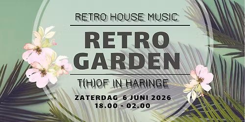 Retro Garden @zomerbar T(h)of in Haringe