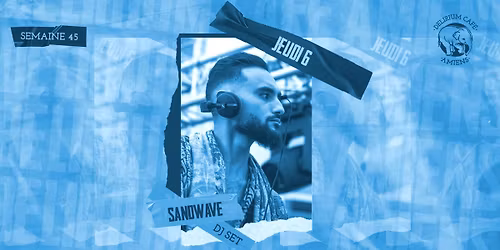 Delirium Caf\u00e9 Amiens > SANDWAVE