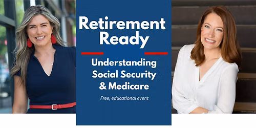 Retirement Ready: Understanding Social Security and Medicare