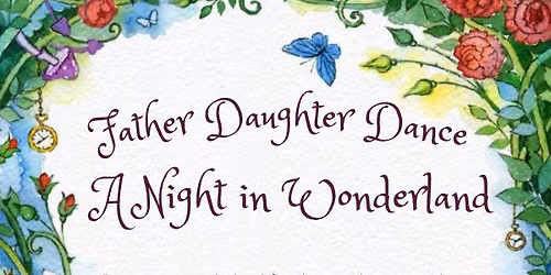 Father Daughter Dance: A Night in Wonderland