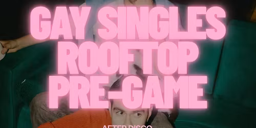 Thursday | Gay Singles Rooftop Pre-Game | Mexico City