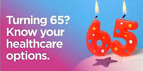 NEW TO MEDICARE SEMINAR