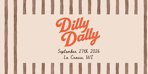Dilly Dally La Crosse