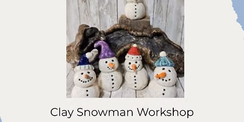 11\/14 Clay Snowman Workshop with EK's Art Barn & Studio 2-4 pm