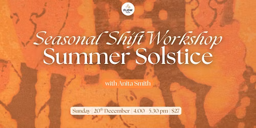 Seasonal Shift Workshop: Summer Solstice