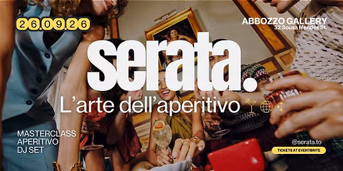 Serata: The Art of Aperitivo Masterclass + Party
