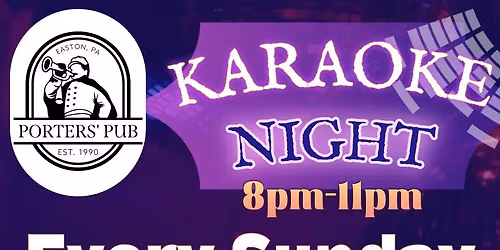 Karaoke Night at Porters Pub Every Sunday