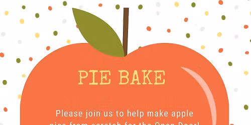 Pie Bake for Open Door!
