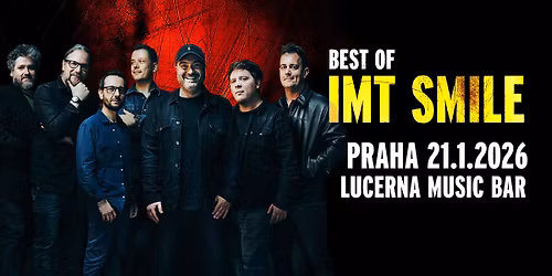 IMT Smile \/ Lucerna Music Bar Praha \/ 21.01.2026