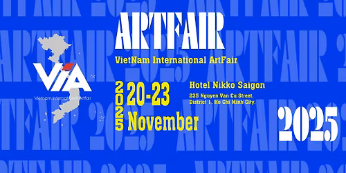 H\u1ed9i ch\u1ee3 ngh\u1ec7 thu\u1eadt qu\u1ed1c t\u1ebf Vi\u1ec7t Nam - Vietnam International Artfair 2025