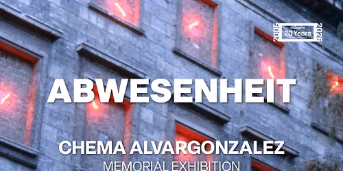 \u201cAbwesenheit\u201d \u2013 CHEMA ALVARGONZALEZ Exhibition | GlogauAIR 20th Anniversary