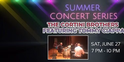 2026 Summer Concert Series at The Yard - The Cortini Brothers featuring Tommy Ciappa