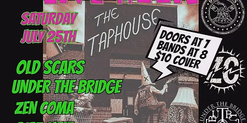 TAPHOUSE- OLD SCARS|UNDER THE BRIDGE|ZEN COMA| DIRT MELT
